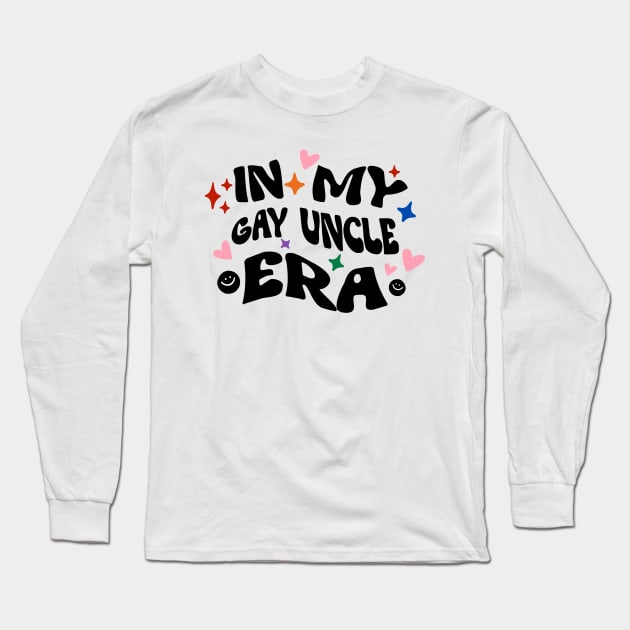 In my gay uncle era, trendy retro groovy aesthetic typography Long Sleeve T-Shirt by LePetitShadow